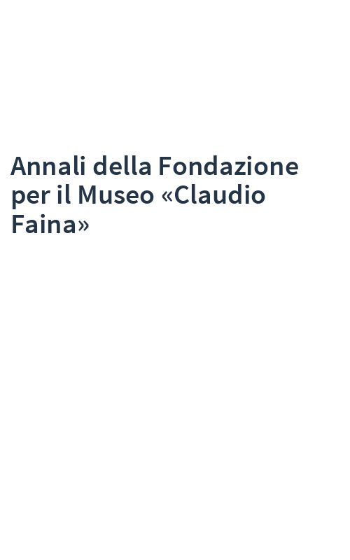 Annali della Fondazione per il Museo «Claudio Faina»