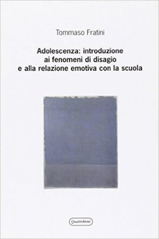 Adolescenza: introduzione ai fenomeni di disagio e alla relazione emotiva con la scuola