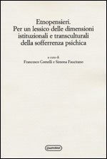 Etnopensieri. Per un lessico delle dimensioni istituzionali e transculturali della sofferenza psichica