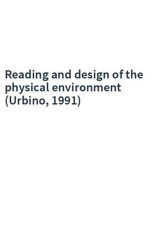 Reading and design of the physical environment (Urbino, 1991)