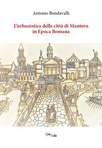 L'urbanistica della città di Mantova in epoca romana