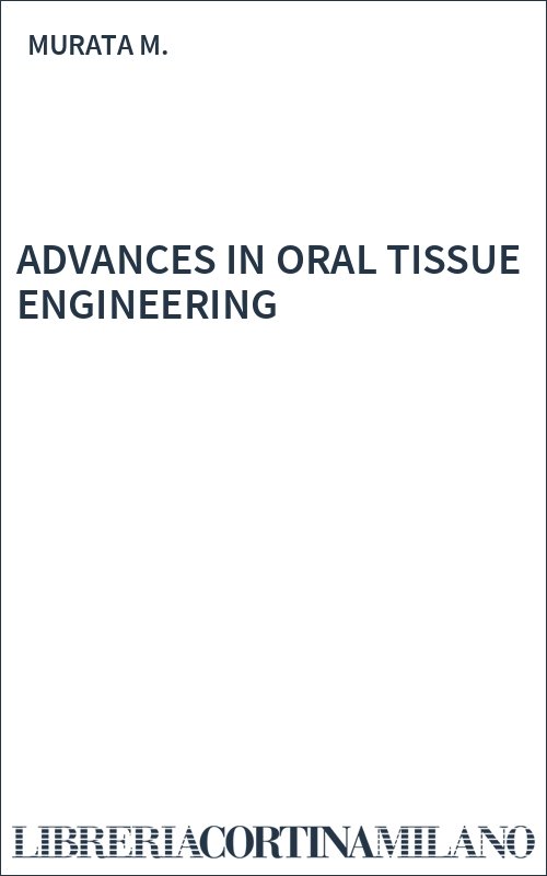 ADVANCES IN ORAL TISSUE ENGINEERING