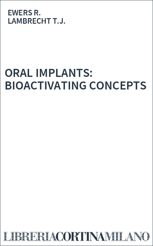 ORAL IMPLANTS: BIOACTIVATING CONCEPTS