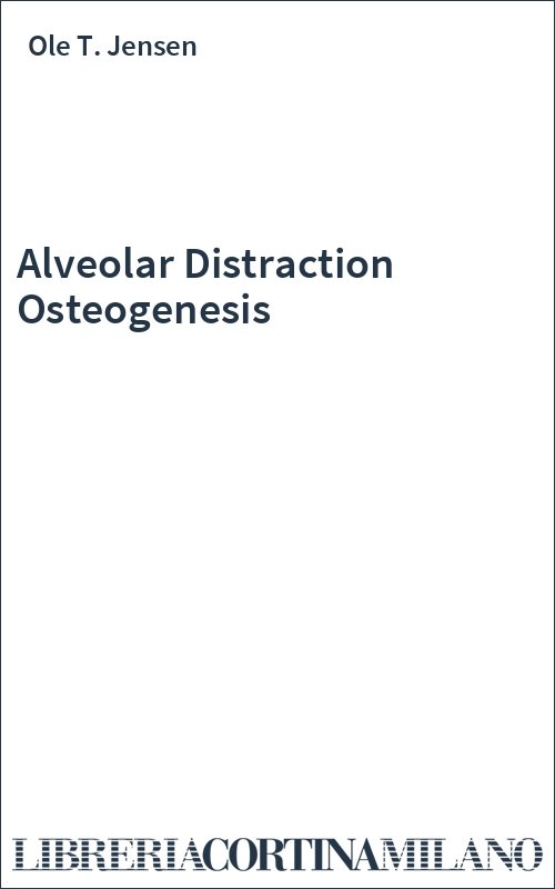 Alveolar Distraction Osteogenesis