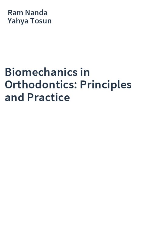 Biomechanics in Orthodontics: Principles and Practice
