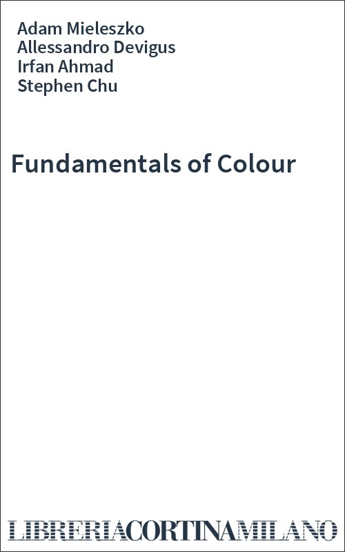 Fundamentals of Colour