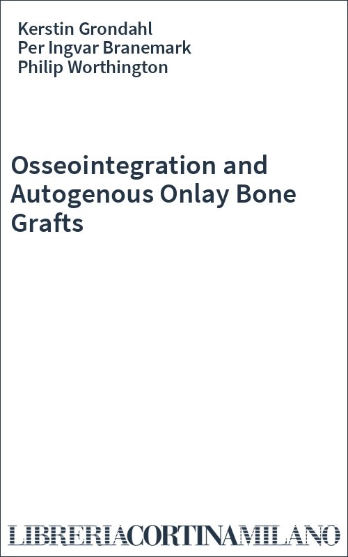 Osseointegration and Autogenous Onlay Bone Grafts