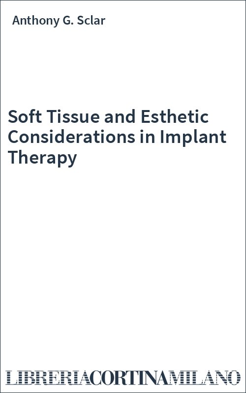 Soft Tissue and Esthetic Considerations in Implant Therapy
