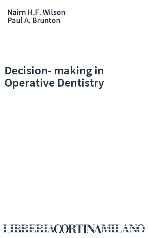 Decision-making in Operative Dentistry