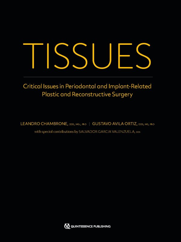 Tissues. Critical Issues in Periodontal and Implant-Related Plastic and Reconstructive Surgery