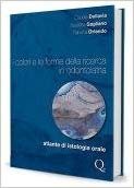 I colori e le forme della ricerca in odontoiatria. Atlante di istologia orale