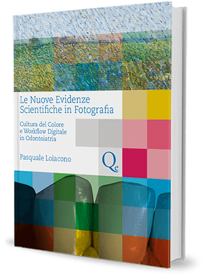 Le nuove evidenze scientifiche in fotografia. Cultura del colore e workflow digitale in odontoiatria