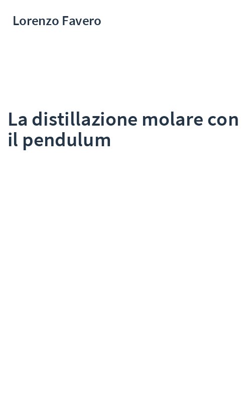 La distillazione molare con il pendulum