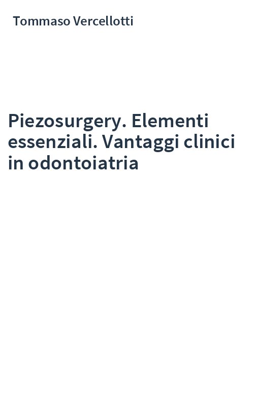 Piezosurgery. Elementi essenziali. Vantaggi clinici in odontoiatria