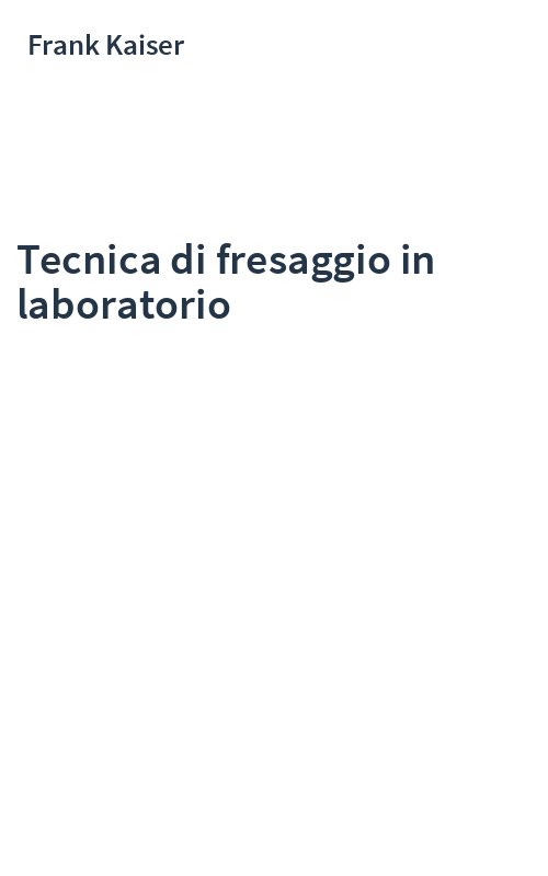 Tecnica di fresaggio in laboratorio