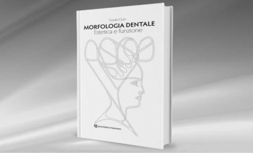 Morfologia dentale. Estetica e funzione