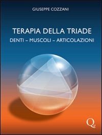 Terapia della triade. Denti, muscoli, articolazioni