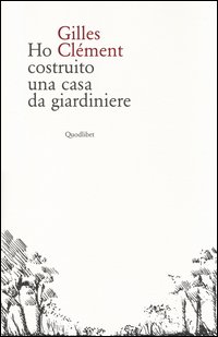 Ho costruito una casa da giardiniere