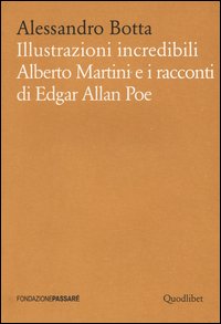 Illustrazioni incredibili. Alberto Martini e i racconti di Edgar Allan Poe