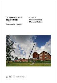 La seconda vita degli edifici. Riflessioni e progetti