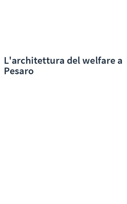 L'architettura del welfare a Pesaro