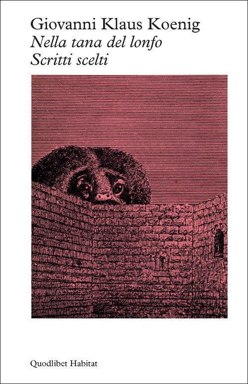 Dalla tana del lonfo. Scritti scelti