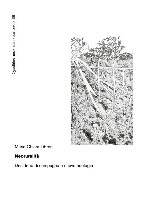 Neoruralità. Desiderio di campagna e nuove ecologie
