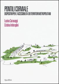 Pontili Corviale. Dispositivi per l'accessibilità dei territori metropolitani