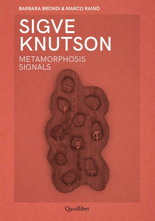 Sigve Knutson. Metamorphosis signals. Ediz. italiana e inglese