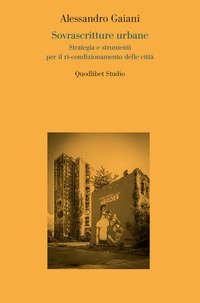 Sovrascritture urbane. Strategia e stumenti
