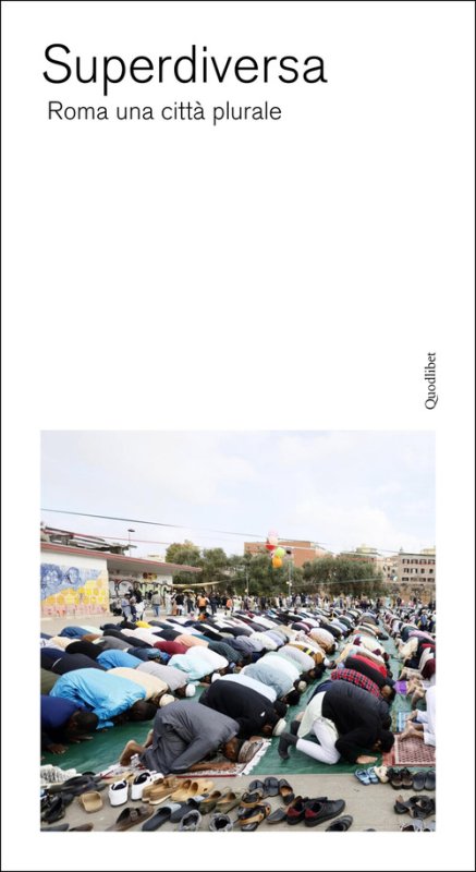 Superdiversa. Itinerari nella Roma plurale