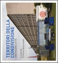 Territori della condivisione. Una nuova città