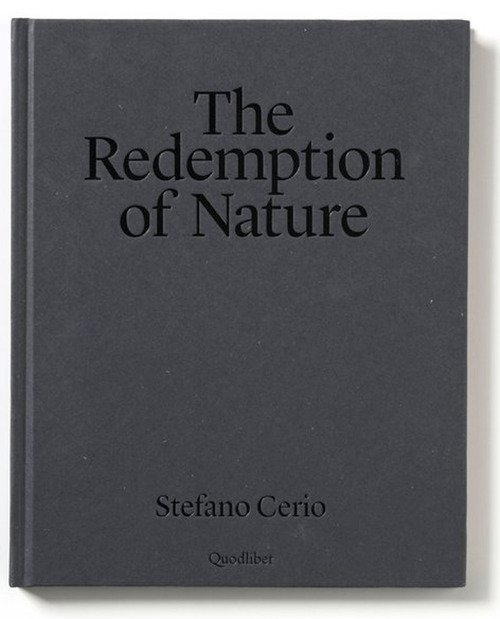 The redemption of nature. Ediz. italiana e inglese
