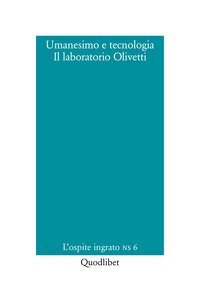 Umanesimo e tecnologia. Il laboratorio Olivetti