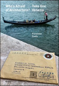 Who's afraid of architecture? Take one. Venezia