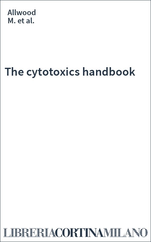 The cytotoxics handbook