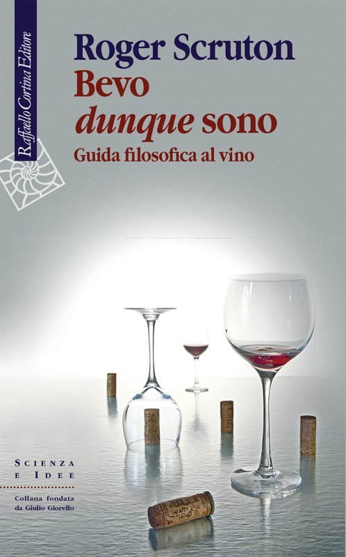 Bevo dunque sono. Guida filosofica al vino