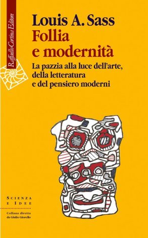 Follia e modernità. La pazzia alla luce dell'arte, della letteratura e del pensiero moderni