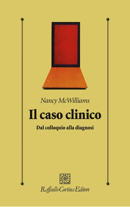 Il caso clinico. Dal colloquio alla diagnosi