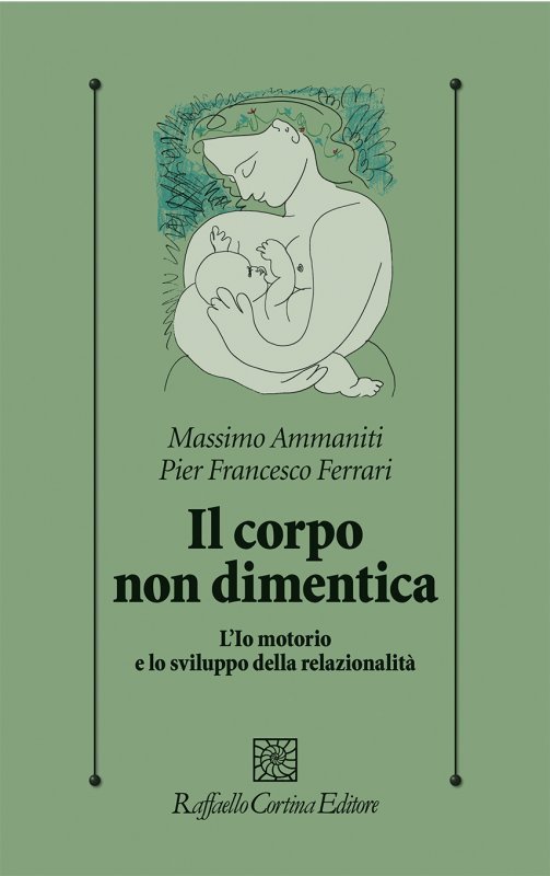 Il corpo non dimentica. L'io motorio e lo sviluppo della relazionalità