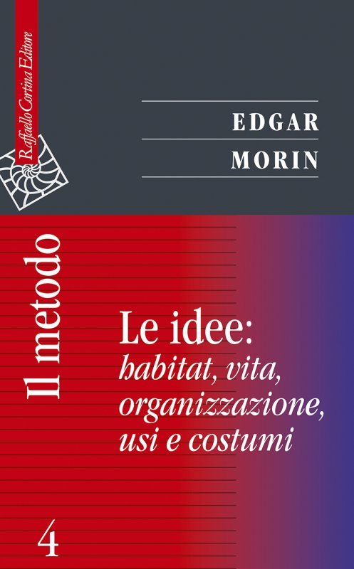 Il metodo - 4. Le idee: habitat, vita, organizzazione, usi e costumi