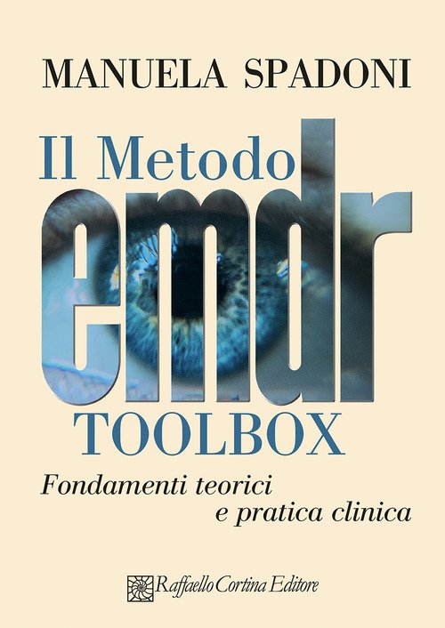 Il metodo EMDR Toolbox. Fondamenti teorici e pratica clinica
