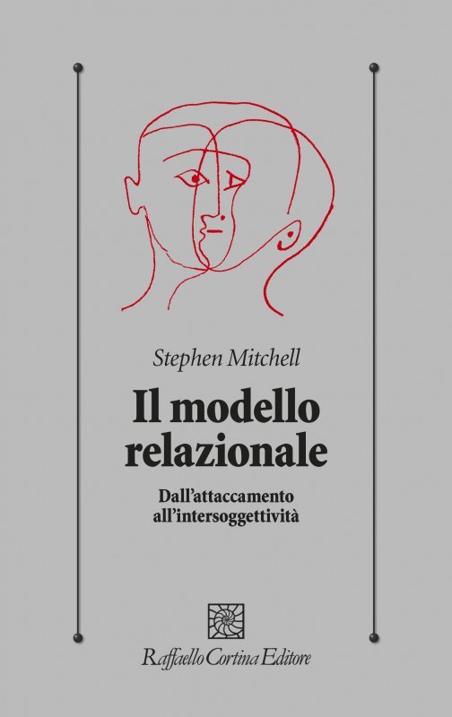 Il modello relazionale. Dall'attaccamento all'intersoggettività