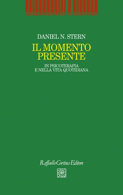 Il momento presente. In psicoterapia e nella vita quotidiana