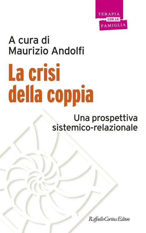 La crisi della coppia. Una prospettiva sistemico-relazionale