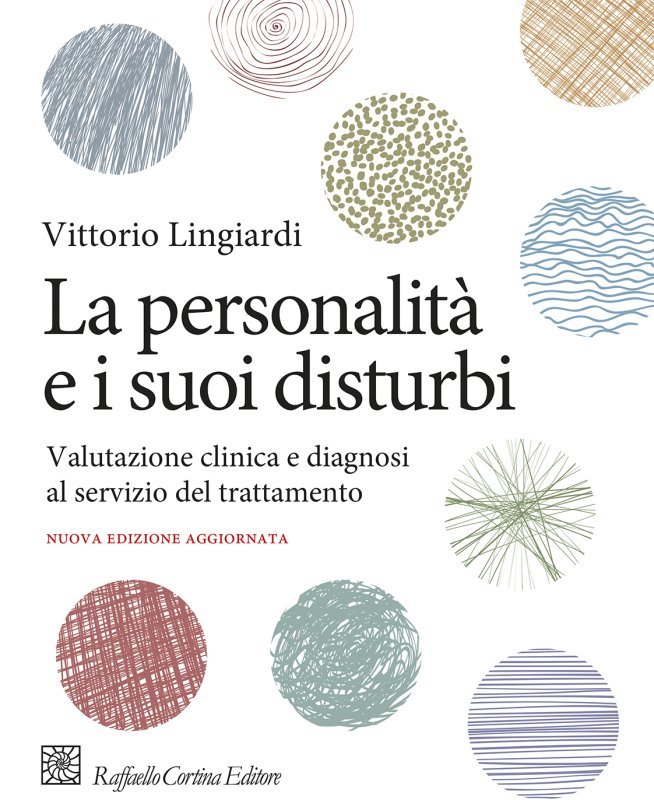 La personalità e i suoi disturbi. Valutazione clinica e diagnosi al servizio del trattamento
