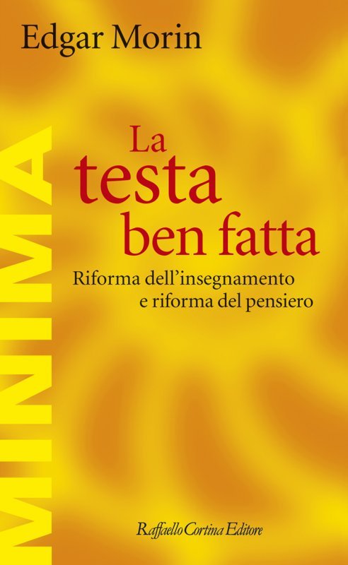 La testa ben fatta. Riforma dell'insegnamento e riforma del pensiero