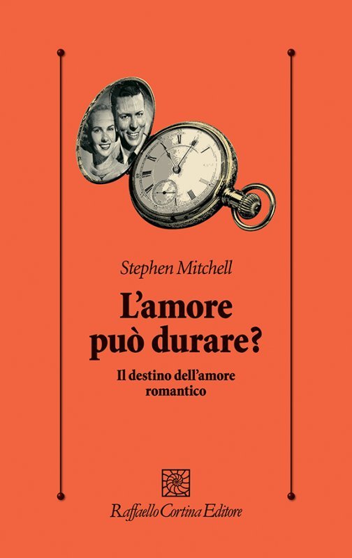 L'amore può durare? Il destino dell'amore romantico