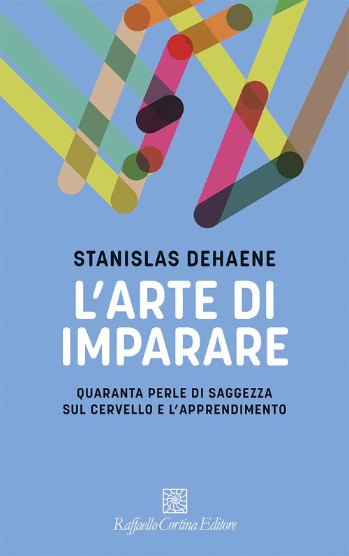 L'arte di imparare. Quaranta perle di saggezza sul cervello e l'apprendimento
