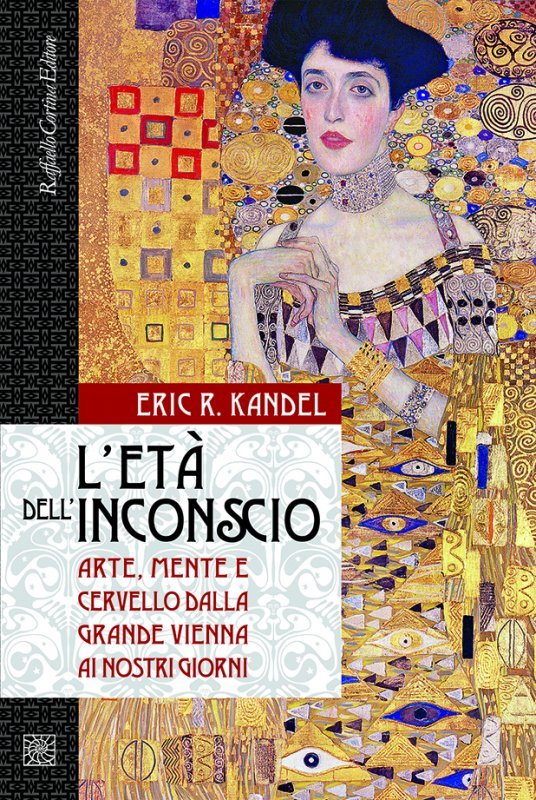 L'età dell'inconscio. Arte, mente e cervello dalla grande Vienna ai nostri giorni